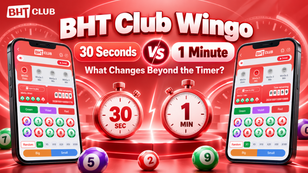 BHT Club Wingo 30 seconds vs 1 minute